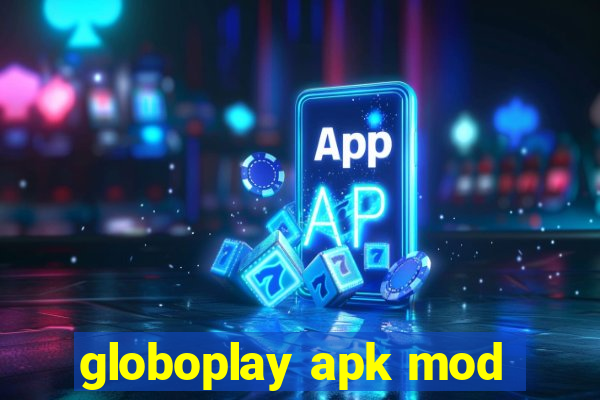 globoplay apk mod